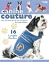 Canine Couture Dog Coats (Leisure Arts #4308)