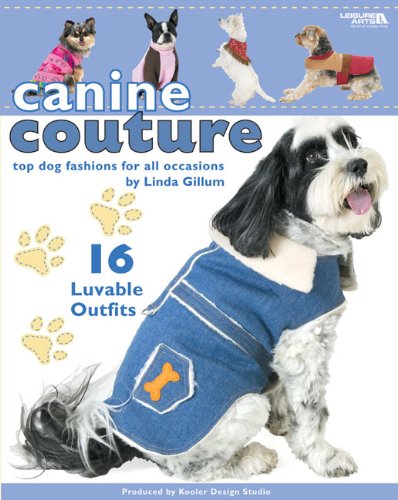 Canine Couture Dog Coats (Leisure Arts #4308)