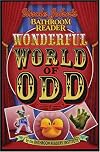 Uncle John's Bathroom Reader Wonderful World of Odd