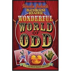 Uncle John's Bathroom Reader Wonderful World of Odd