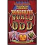 Uncle John's Bathroom Reader Wonderful World of Odd (Uncle Johns Bathroom Readers)