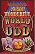 Uncle John's Bathroom Reader Wonderful World of Odd (Uncle John's Bathroom Reader)