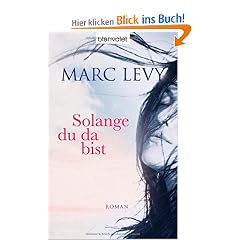 Solange du da bist: Roman