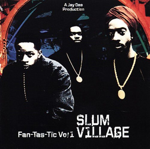 Slum Village - Fan-tas-tic, Vol. 1 - Zortam Music