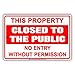 This Property Closed To The Public No Entry Without Permission Warning Caution Notice Aluminum Metal 8