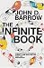 The Infinite Book: A Short Guide to the Boundless, Timeless and Endless