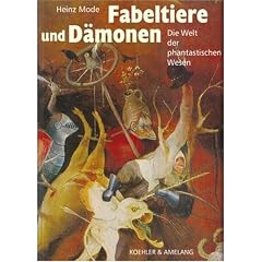 Fabeltiere und Dämonen. Die Welt der phantastischen Wesen (Gebundene Ausgabe)