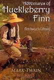 Adventures of Huckleberry Finn: Illustrated