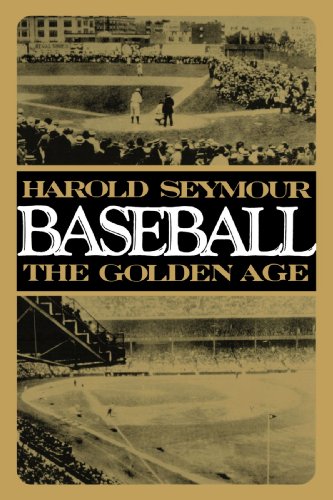 Baseball: The Golden Age (Oxford Paperbacks) (Vol 2)