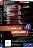 Das Praxisbuch ActionScript 3: Aktuell zu Adobe Flash CS5 (Galileo Design)