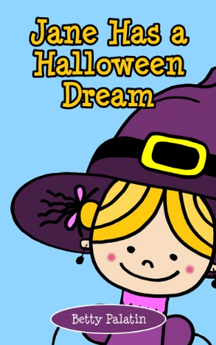Jane Has a Halloween Dream: A Counting Picture Book for Ages 2-4 (Jane and Her Friends)