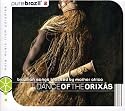 Pure Brazil II: Dance of the Orix&aacute;s