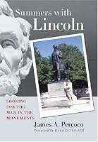 Summers with Lincoln: Looking for the Man in the Monuments