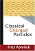 Book Classical Charged Particles