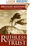 Ruthless Trust: The Ragamuffin's Path to God