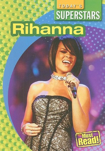 Rihanna (Today's Superstars. Second Series)