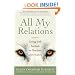 All My Relations: Living with Animals As Teachers and Healers