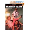 An American Obsession: Science, Medicine, and Homosexuality in Modern Society