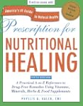 Prescription for Nutritional Healing,...