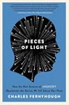 Pieces Of Light: How the New Science...