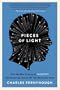 Pieces Of Light: How the New Science of Memory Illuminates the Stories We Tell About Our Pasts
