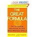 The Great Formula: for Creating Maximum Profit with Minimal Effort