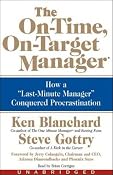 The On-Time, On-Target Manager: How a Last-Minute Manager Conquered Procrastination | [Ken Blanchard, Steve Gottry]
