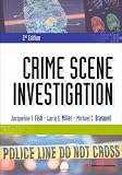 Crime Scene Investigation, Second Edition