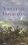 LES VIOLETTES IMPERIALES