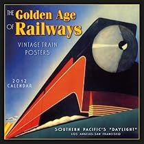 The Golden Age of Railways 2012 Wall (calendar)
