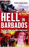 Hell in Barbados: The True Story of a Man Imprisoned in Paradise