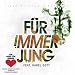 Amazon MP3: Für Immer Jung bei MP3-Downloads zum Namen: 51hWgwCzOuL._SL75_