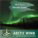 Mark Cosmo's Relaxation Systems Relaxation Systems : Arctic Wind