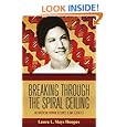 Breaking Through the Spiral Ceiling: An American Woman Becomes a Dna Scientist, 2nd Edition