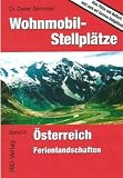 Wohnmobil-Stellpl&auml;tze &Ouml;sterreich: Ferienlandschaften - Dieter Semmler