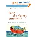 Kann ein Hering ertrinken?: Philosophieren mit Bilderb�chern (Beltz Taschenbuch / P�dagogik)