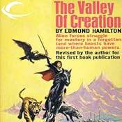 The Valley of Creation: Interstellar Patrol, Book 8 | Edmond Hamilton