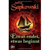 Etwas endet, etwas beginnt: Erz�hlungenvon "Andrzej Sapkowski"
