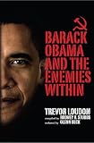 Barack Obama and the Enemies Within Barack Obama and the Enemies Within
