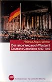 Der lange Weg nach Westen II - Deutsche Geschichte 1933-1990 - Heinrich A. Winkler