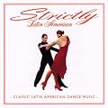Strictly Latin American - 18 Latin American Tracks to Dance to