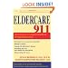 Eldercare 911: The Caregiver's Complete Handbook for Making Decisions