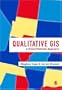 Qualitative GIS: A Mixed Methods Approach