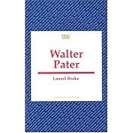 Walter Pater (Writers and Their Work (Unnumbered).) book cover