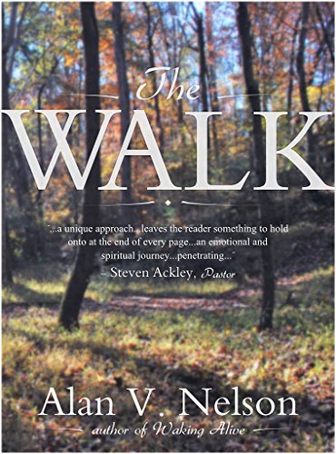 The Walk, by Alan V. Nelson