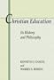Christian Education: Its History & Philosophy