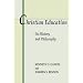 Christian Education: Its History & Philosophy
