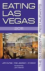 Eating Las Vegas: The 50 Essential Restaurants (2011)