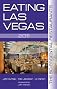 Eating Las Vegas: The 50 Essential Restaurants (2011)