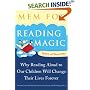 Reading Magic: Why Reading Aloud to Our Children Will Change Their Lives Forever